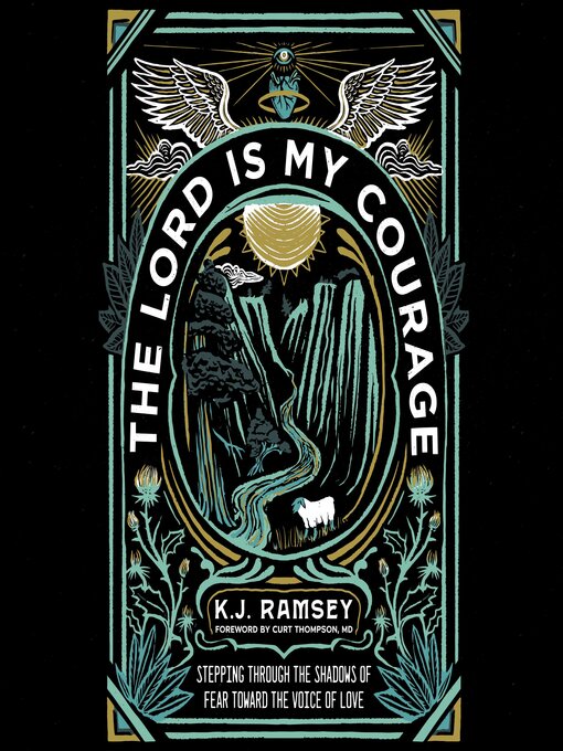 Title details for The Lord Is My Courage by K.J.  Ramsey - Available